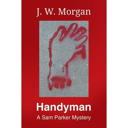 Handyman : A Sam Parker Mystery