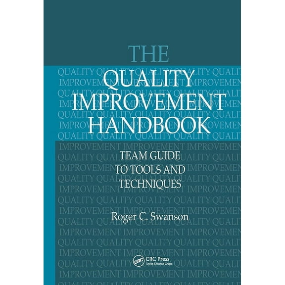 The Quality Improvement Handbook: Team Guide to Tools and Techniques, (Hardcover)