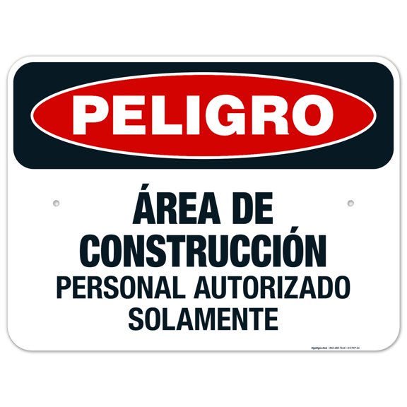Construction Area Authorized Personnel Only Spanish Sign, OSHA Danger Sign, 18x24 Aluminum