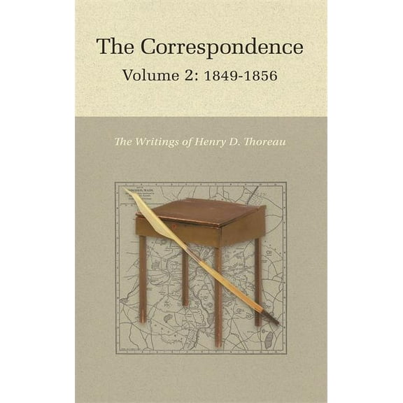 Writings of Henry D. Thoreau The Correspondence of Henry D. Thoreau: Volume 2: 1849-1856, Book 28, (Hardcover)