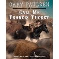 thumbnail image 1 of Call Me Francis Tucket By Paulsen, Gary, 1 of 2