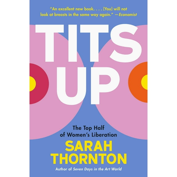 Tits Up: The Top Half of Women's Liberation, (Paperback)