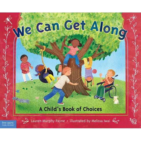 Pre-Owned We Can Get Along: A Child's Book of Choices (Paperback) 1631980270 9781631980275