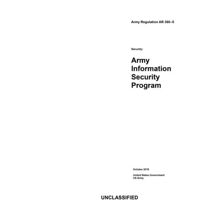 Army Regulation AR 380-5 Security: Army Information Security Program October 2019 (Best Program Uninstaller 2019)
