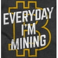 thumbnail image 2 of Cryptocurrency Everyday I'm Mining Womens Fitted Plus Size Graphic Tee Brisco Brands 3X, 2 of 5