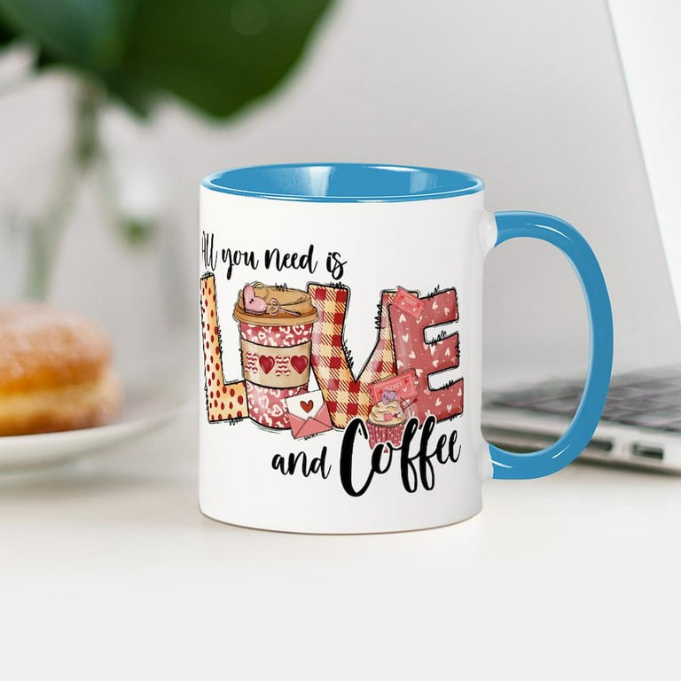 CafePress - All You Need Is Love And Coffee Mugs - 11 oz Ceramic Mug -  Novelty Coffee Tea Cup - Walmart.com