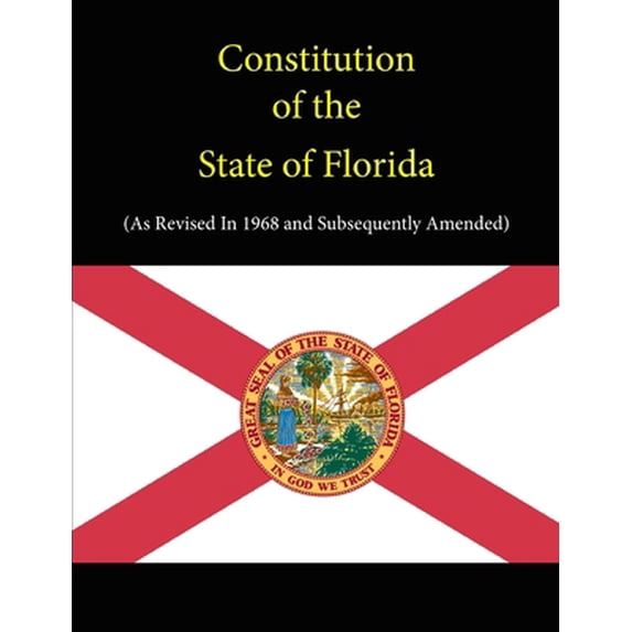Pre-Owned Constitution of the State of Florida (as Revised In 1968 and Subsequently Amended) (Paperback)