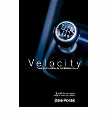 Velocity: From the Front Line to the Bottom Line (Hardcover)