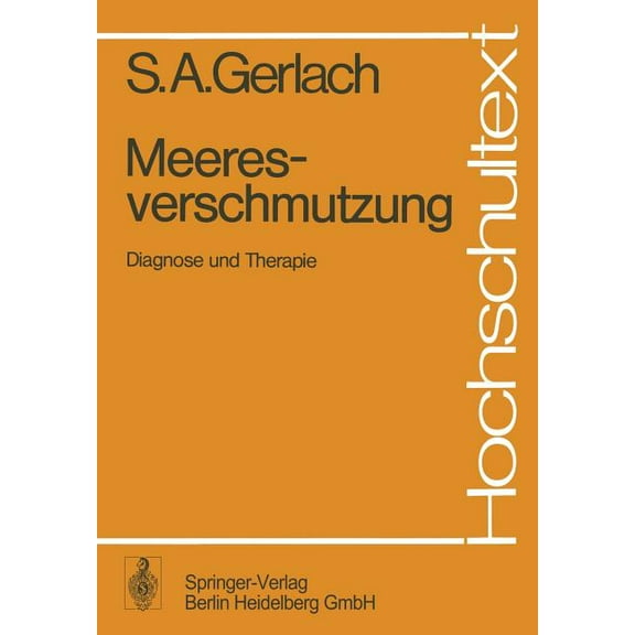 Hochschultext Meeresverschmutzung: Diagnose Und Therapie, (Paperback)