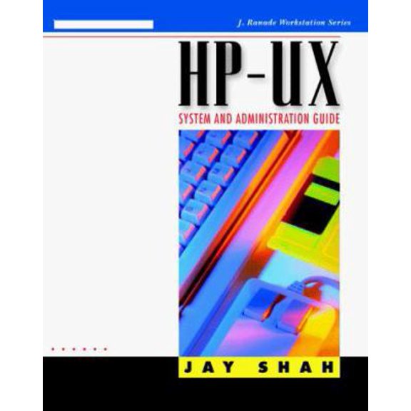 Pre-Owned Hp-Ux System and Administration Guide (J. Ranade Workstation Series) (Paperback) 0070572771 9780070572775