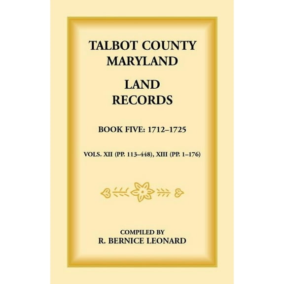 Talbot County, Maryland Land Records: Book 5, 1712-1725