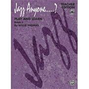 Jazz Anyone.....?: Jazz Anyone.....?, Bk 1: Play and Learn (Teacher Edition), Book & 3 CDs (Paperback)