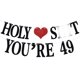 thumbnail image 1 of Banner Aeryourtar Holy You're 49 Decoración Divertida para Cumpleaños, 1 of 7