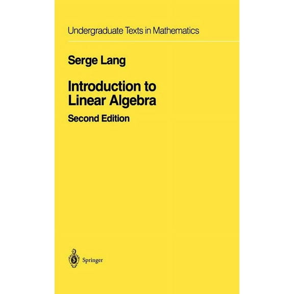 Undergraduate Texts in Mathematics Introduction to Linear Algebra, (Hardcover)