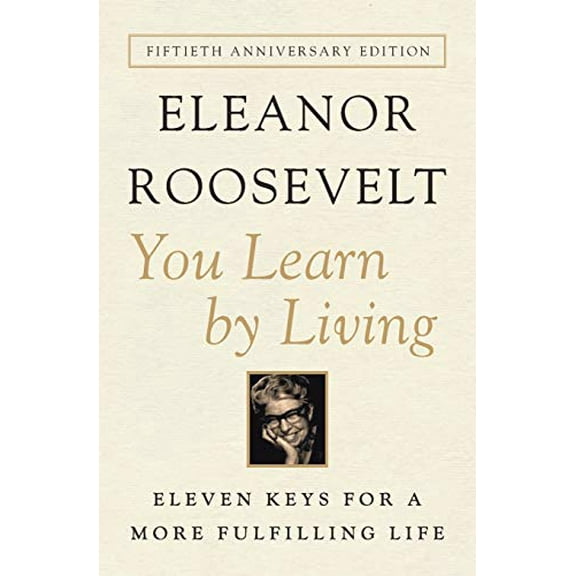 Pre-Owned You Learn by Living: Eleven Keys for a More Fulfilling Life (Paperback) 0062061577 9780062061577