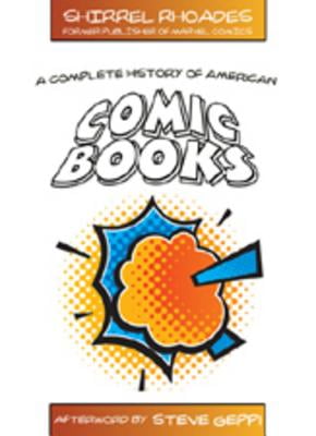 A-Complete-History-of-American-Comic-Books-Afterword-by-Steve-Geppi