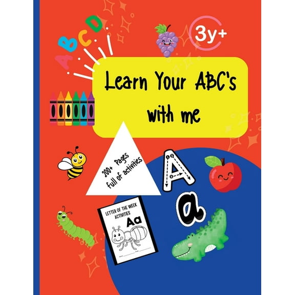 Learn Your ABC's: A-Z letters of the week activities, (Paperback)