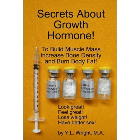 Secrets about Growth Hormone to Build Muscle Mass, Increase Bone Density, and Burn Body (Best Legal Steroid To Build Muscle Fast)