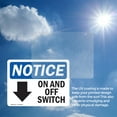 thumbnail image 6 of (2 Pack) On And Off Switch Sign With Symbol OSHA Notice Sign 18 Inch X 12 Inch Vinyl Label Decal Sticker Weather Resistant, UV Protected for Workplace, Business, and Construction Site,, 6 of 7