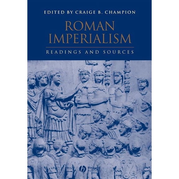 Interpreting Ancient History Roman Imperialism: Readings and Sources, (Paperback)