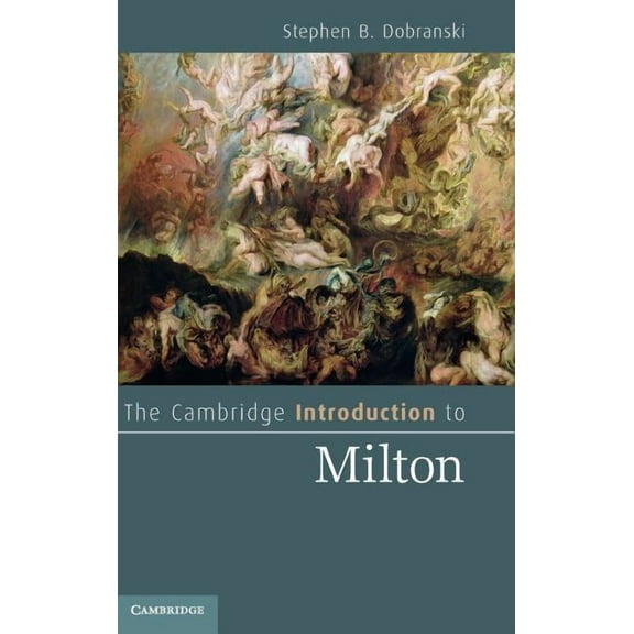 Cambridge Introductions to Literature (H The Cambridge Introduction to Milton, (Hardcover)