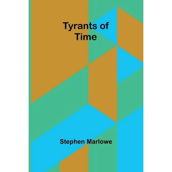 Tyrants of Time, (Paperback)