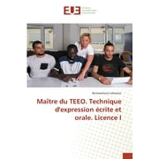 Matre du TEEO. Technique d'expression crite et orale. Licence I (Paperback)