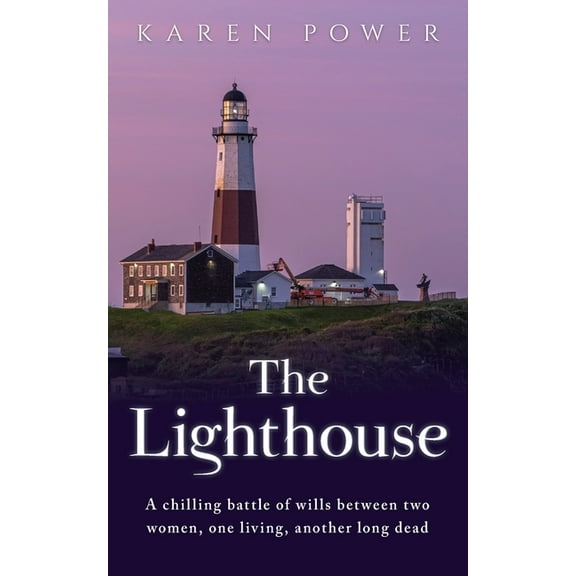 The Lighthouse: A chilling battle of wills between two women, one living, another long dead, (Paperback)
