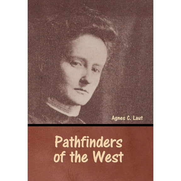 Pathfinders of the West, (Hardcover)