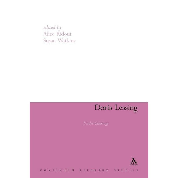Continuum Literary Studies Doris Lessing: Border Crossings, Book 190, (Paperback)