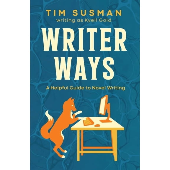 Writer Ways: A Helpful Guide to Novel Writing, (Paperback)