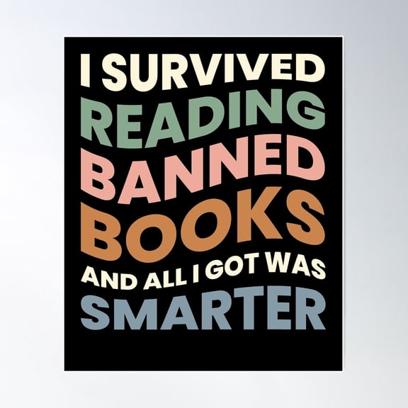 I Survived Reading Banned Books And All I Got Was Smarter Funny Poster Wall Art, Modern Wall Decor For Living Room Bedroom, 8x12 UNFRAMED
