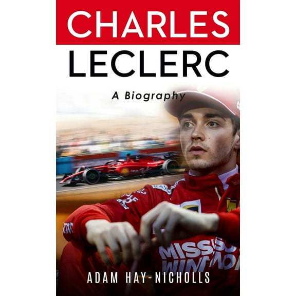 Pre-Owned Charles Leclerc: A Biography (Paperback) 1837730083 9781837730087