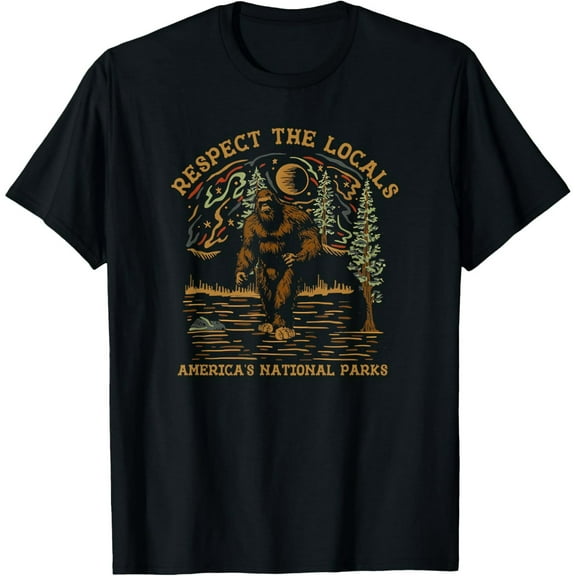 Respect The Locals Bigfoot America's National Parks T-Shirt men and women can wear, black, white, gifts