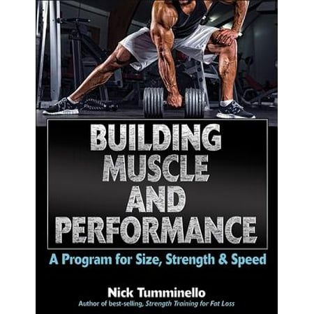Building Muscle and Performance : A Program for Size, Strength & (Best Muscle Building Product On The Market)