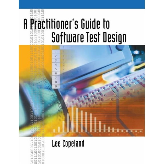 Artech House Computing Library A Practitioner's Guide to Software Test Design, (Hardcover)