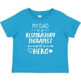 thumbnail image 3 of Inktastic My Dad is a Respiratory Therapist and a Hero Boys or Girls Baby T-Shirt, 3 of 5