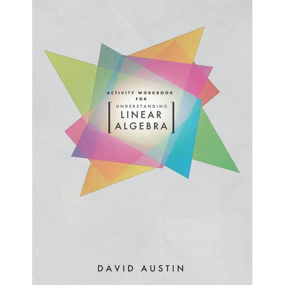 Activity Workbook for Understanding Linear Algebra, (Paperback)