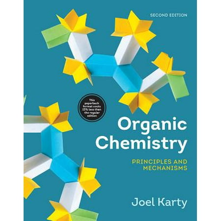 Organic Chemistry : Principles and Mechanisms