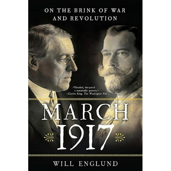 March 1917: On the Brink of War and Revolution, (Paperback)