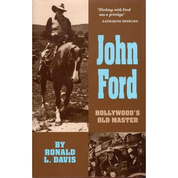Oklahoma Western Biographies John Ford: Hollywood's Old Master Volume 10, Book 10, (Paperback)