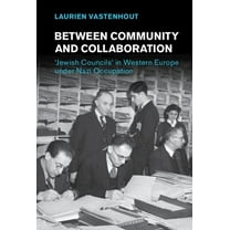 Studies in the Social and Cultural Histo Between Community and Collaboration, (Hardcover)