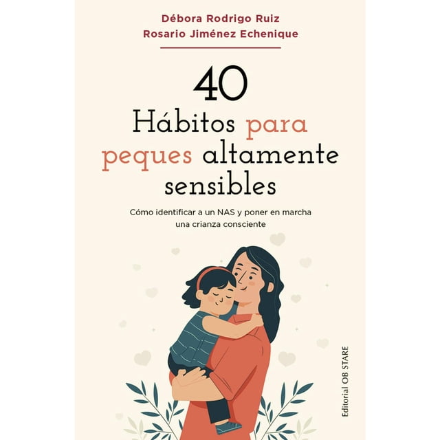 Libro 40 Habitos Para Peques Altamente Sensibles Tapa Blanda, Autor Debora Rodrigo Ruiz, Editorial Ob Stare