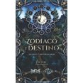 thumbnail image 1 of Zodiaco Y Destino: Signos e Intersignos (Horoscopo Wicca) [Spanish], 1 of 1