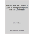 thumbnail image 1 of Pre-Owned Pictures from the Country: A Guide to Photographing Rural Life and Landscapes (Hardcover) 0944475175 9780944475171, 1 of 1