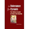 thumbnail image 1 of Pre-Owned No Tolerance for Tyrants: The Biblical Assault on Kings and Kingship (Paperback) 0814657621 9780814657621, 1 of 2