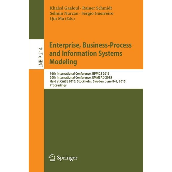 Lecture Notes in Business Information Pr Enterprise, Business-Process and Information Systems Modeling: 16th International Conference, Bpmds 2015, 20th Internati, Book 214, (Paperback)