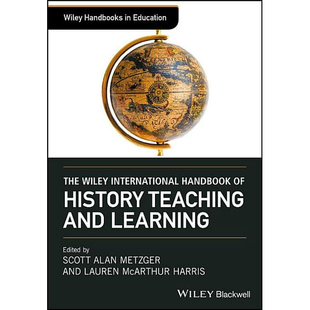 Wiley Handbooks in Education The Wiley International Handbook of