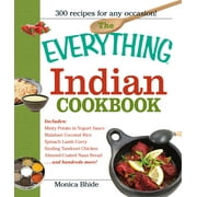 Everything (Cooking): The Everything Indian Cookbook : 300 Tantalizing Recipes--From Sizzling Tandoori Chicken to Fiery Lamb Vindaloo (Paperback)