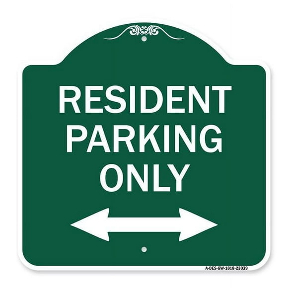 SignMission A-DES-GW-1818-23039 18 x 18 in. Designer Series Sign - Reserved Parking Sign Resident Parking Only with Bi-Directional Arrow, Green & White